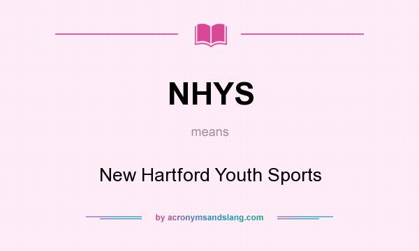 What does NHYS mean? It stands for New Hartford Youth Sports