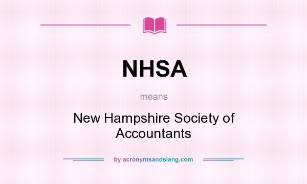 What does NHSA mean? It stands for New Hampshire Society of Accountants
