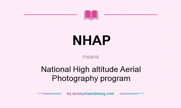 What does NHAP mean? It stands for National High altitude Aerial Photography program