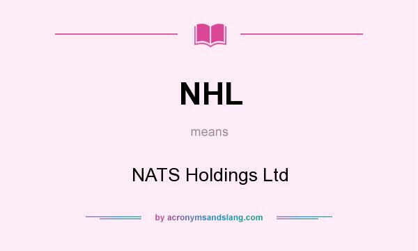 What does NHL mean? It stands for NATS Holdings Ltd