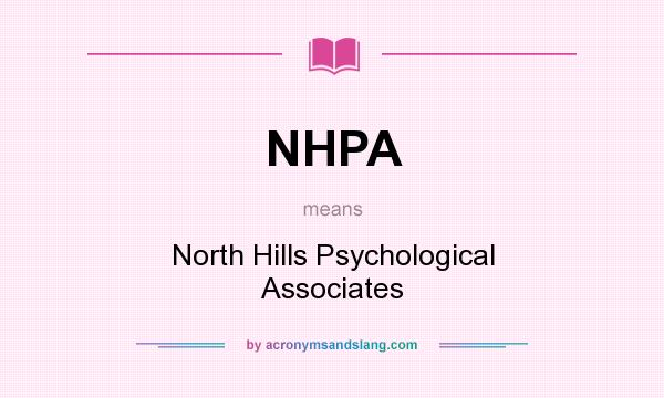 What does NHPA mean? It stands for North Hills Psychological Associates