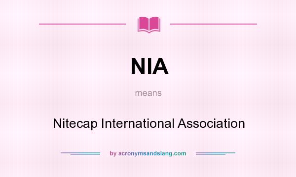 What does NIA mean? It stands for Nitecap International Association