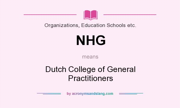 What does NHG mean? It stands for Dutch College of General Practitioners