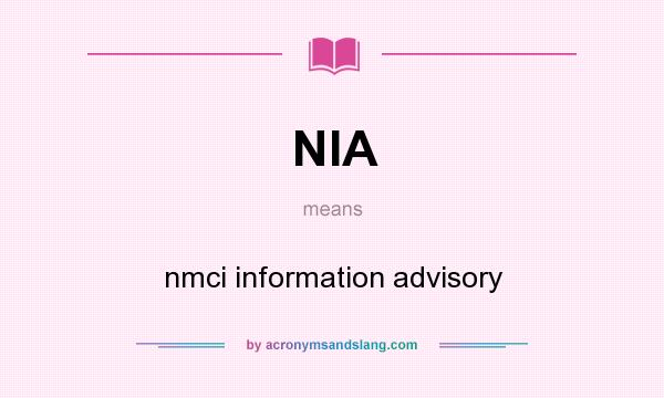 What does NIA mean? It stands for nmci information advisory