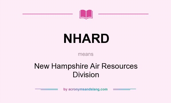 What does NHARD mean? It stands for New Hampshire Air Resources Division