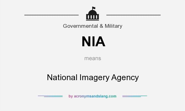 What does NIA mean? It stands for National Imagery Agency