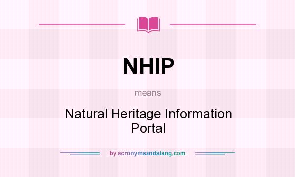 What does NHIP mean? It stands for Natural Heritage Information Portal