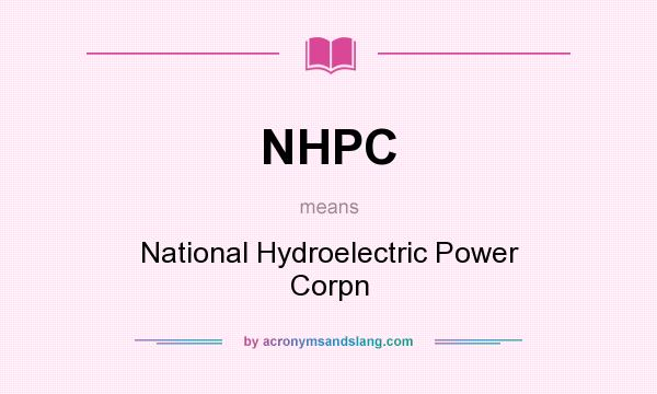 What does NHPC mean? It stands for National Hydroelectric Power Corpn