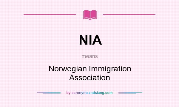 What does NIA mean? It stands for Norwegian Immigration Association
