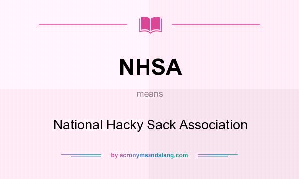 What does NHSA mean? It stands for National Hacky Sack Association