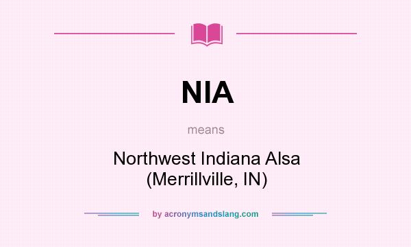 What does NIA mean? It stands for Northwest Indiana Alsa (Merrillville, IN)
