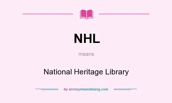 What does NHL mean? It stands for National Heritage Library