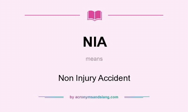 What does NIA mean? It stands for Non Injury Accident