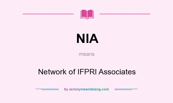 What does NIA mean? It stands for Network of IFPRI Associates