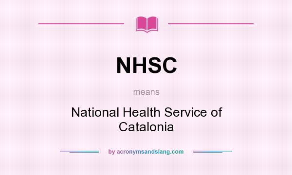 What does NHSC mean? It stands for National Health Service of Catalonia
