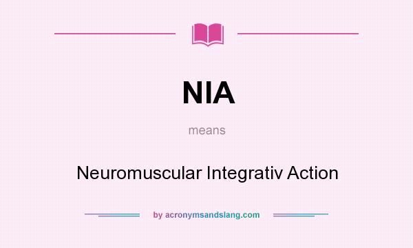 What does NIA mean? It stands for Neuromuscular Integrativ Action