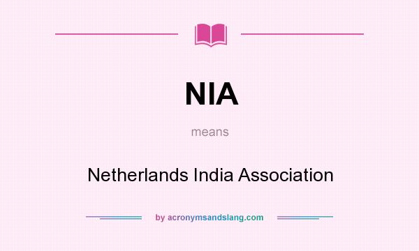 What does NIA mean? It stands for Netherlands India Association