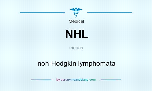 What does NHL mean? It stands for non-Hodgkin lymphomata