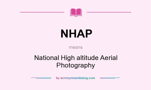 What does NHAP mean? It stands for National High altitude Aerial Photography
