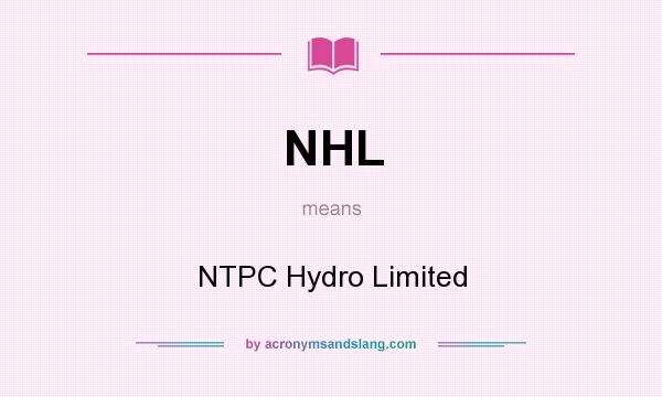 What does NHL mean? It stands for NTPC Hydro Limited