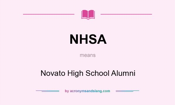 What does NHSA mean? It stands for Novato High School Alumni