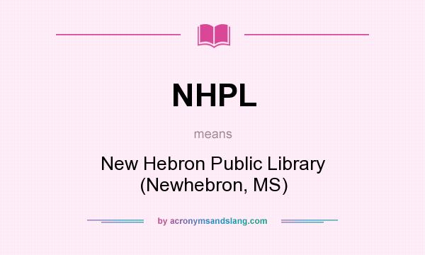 What does NHPL mean? It stands for New Hebron Public Library (Newhebron, MS)