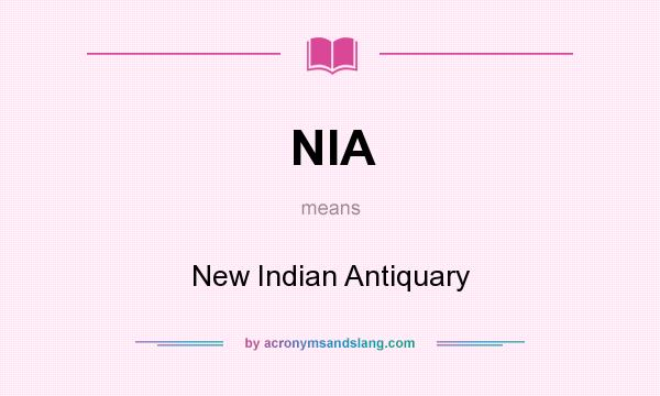 What does NIA mean? It stands for New Indian Antiquary