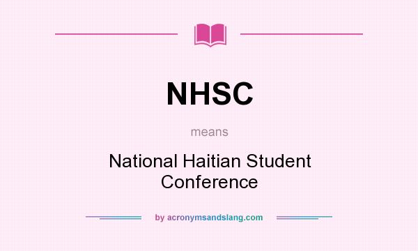 What does NHSC mean? It stands for National Haitian Student Conference