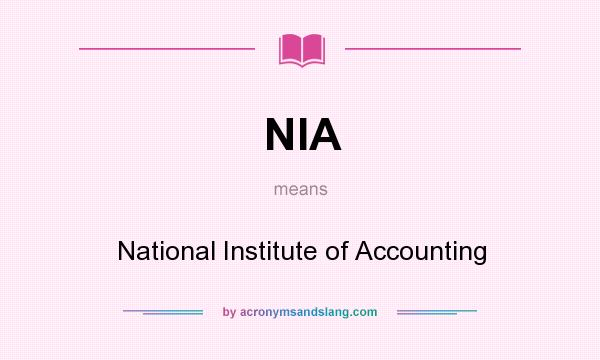 What does NIA mean? It stands for National Institute of Accounting