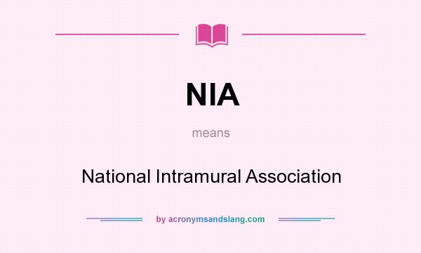 What does NIA mean? It stands for National Intramural Association