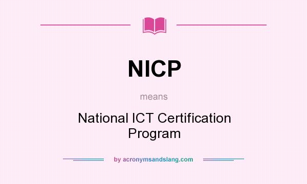 What does NICP mean? It stands for National ICT Certification Program