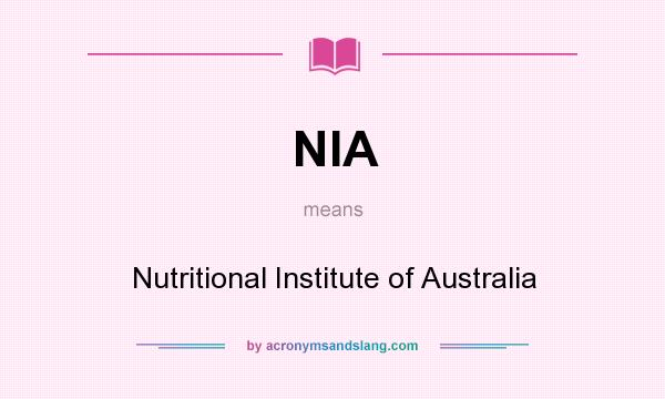 What does NIA mean? It stands for Nutritional Institute of Australia