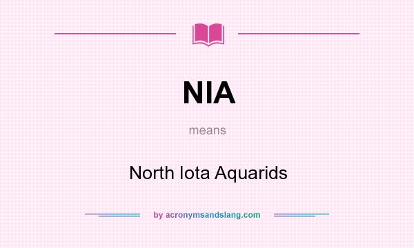What does NIA mean? It stands for North Iota Aquarids