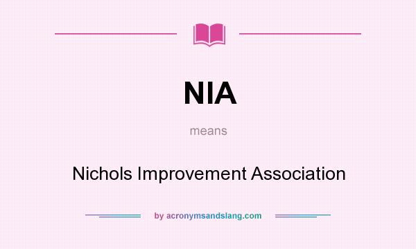 What does NIA mean? It stands for Nichols Improvement Association