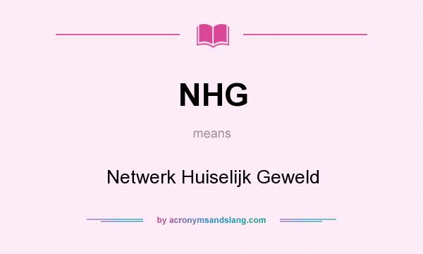 What does NHG mean? It stands for Netwerk Huiselijk Geweld