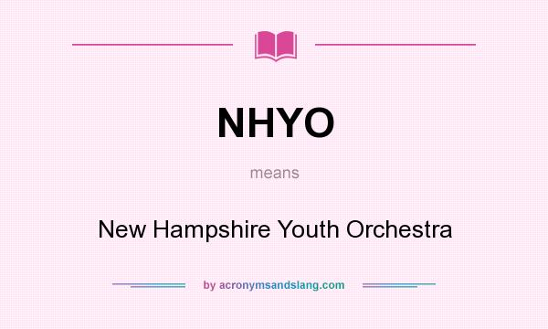 What does NHYO mean? It stands for New Hampshire Youth Orchestra