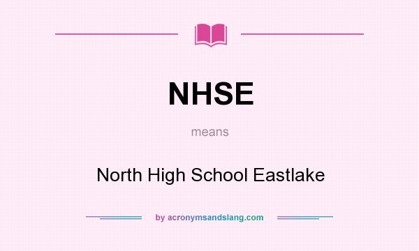 What does NHSE mean? It stands for North High School Eastlake