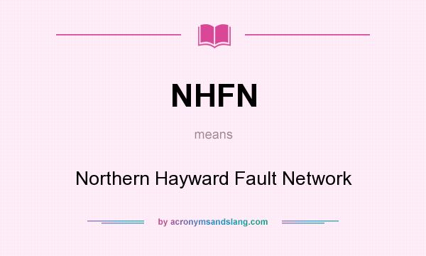 What does NHFN mean? It stands for Northern Hayward Fault Network