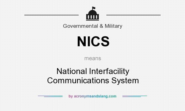 What does NICS mean? It stands for National Interfacility Communications System