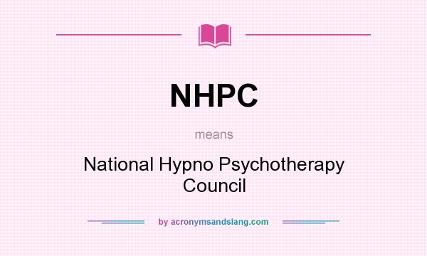What does NHPC mean? It stands for National Hypno Psychotherapy Council