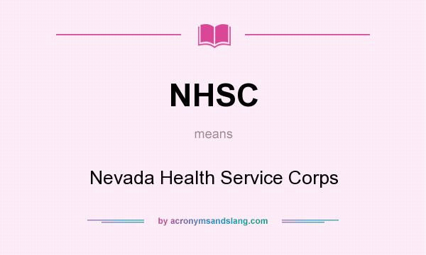 What does NHSC mean? It stands for Nevada Health Service Corps