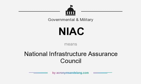 What does NIAC mean? It stands for National Infrastructure Assurance Council