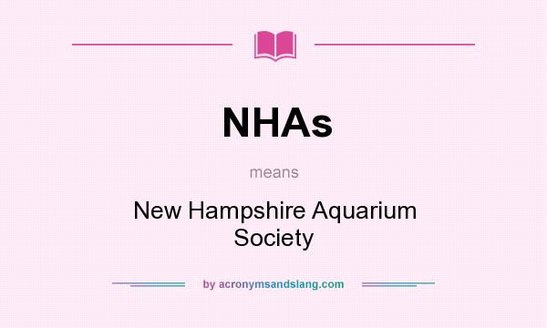 What does NHAs mean? It stands for New Hampshire Aquarium Society