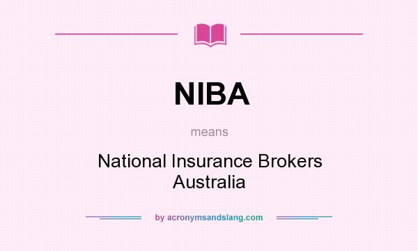 What does NIBA mean? It stands for National Insurance Brokers Australia
