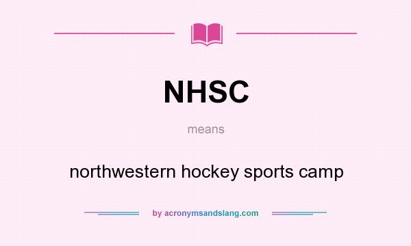 What does NHSC mean? It stands for northwestern hockey sports camp