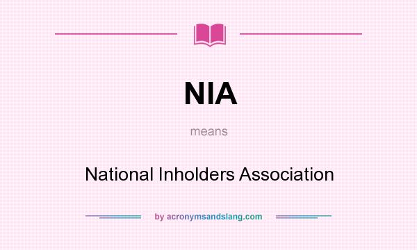 What does NIA mean? It stands for National Inholders Association