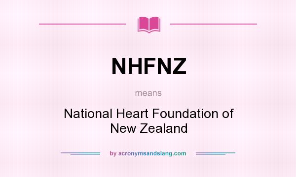 What does NHFNZ mean? It stands for National Heart Foundation of New Zealand