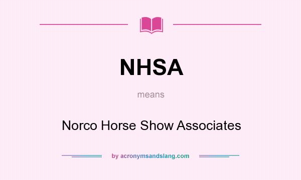 What does NHSA mean? It stands for Norco Horse Show Associates
