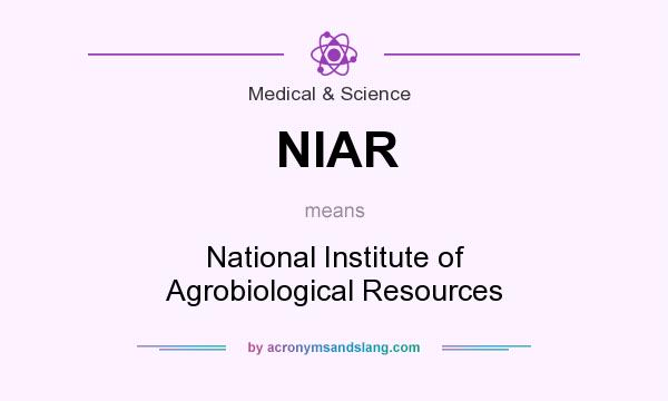 What does NIAR mean? It stands for National Institute of Agrobiological Resources