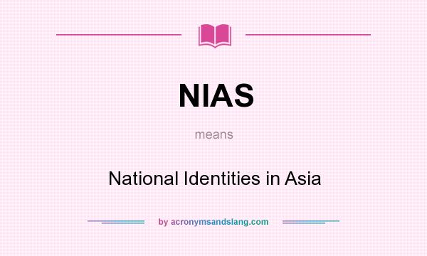 What does NIAS mean? It stands for National Identities in Asia